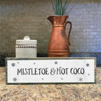 Christmas Wood Signs (Medium - Wood and Metal, Mistletoe and Hot Chocolate)